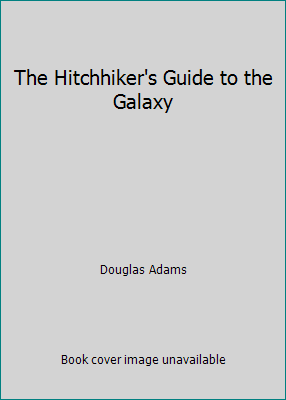 The Hitchhiker's Guide to the Galaxy 0671432419 Book Cover