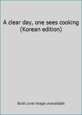 A clear day, one sees cooking (Korean edition) 8988274687 Book Cover