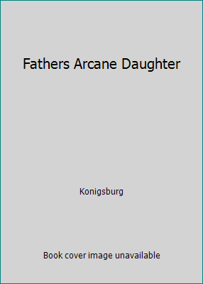 Fathers Arcane Daughter B000JGTHQ8 Book Cover