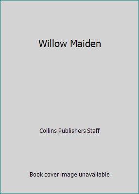 Willow Maiden 0888990391 Book Cover