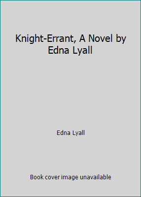 Knight-Errant, A Novel by Edna Lyall B003NMQBN2 Book Cover