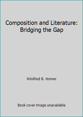 Composition and Literature: Bridging the Gap 0226353397 Book Cover