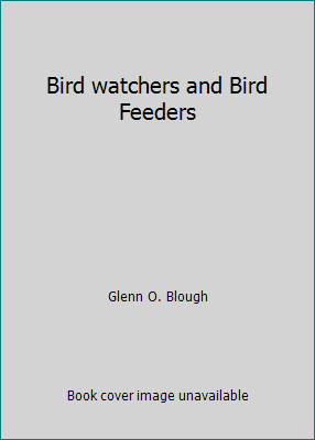 Bird watchers and Bird Feeders B000O6BHS4 Book Cover