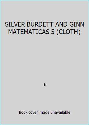 SILVER BURDETT AND GINN MATEMATICAS 5 (CLOTH) 0382110951 Book Cover