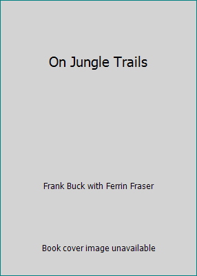 On Jungle Trails B005FT4TOY Book Cover