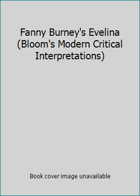 Fanny Burney's Evelina (Bloom's Modern Critical... 0877544484 Book Cover