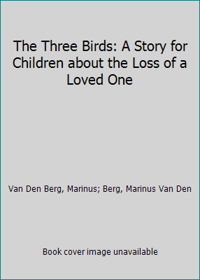 The Three Birds: A Story for Children about the... 0836810724 Book Cover
