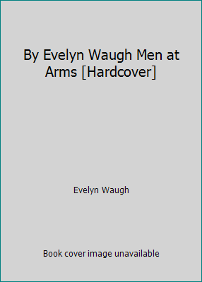 By Evelyn Waugh Men at Arms [Hardcover] B007R1H3NW Book Cover