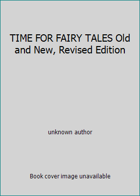 TIME FOR FAIRY TALES Old and New, Revised Edition B0014HBMKK Book Cover