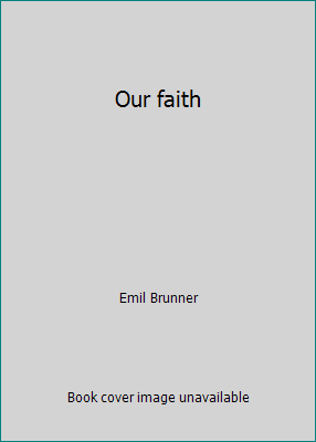 Our faith B00085KTZ8 Book Cover