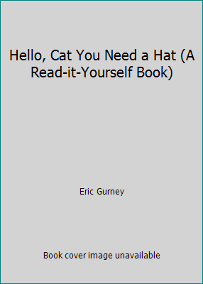 Hello, Cat You Need a Hat (A Read-it-Yourself B... 0590057936 Book Cover
