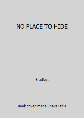 NO PLACE TO HIDE B0042ZVM0Q Book Cover