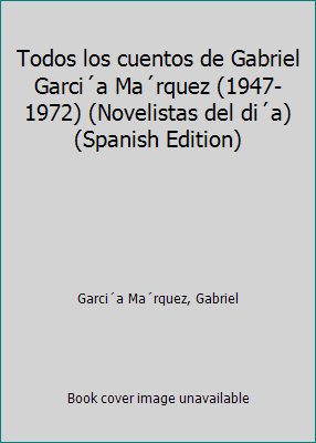 Todos los cuentos de Gabriel Garci´a Ma´rquez (... [Spanish] 8401301599 Book Cover