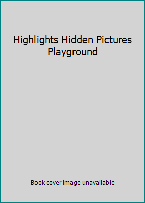Highlights Hidden Pictures Playground 0875344399 Book Cover