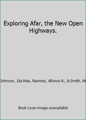 Exploring Afar, the New Open Highways. [Unknown] 0673029670 Book Cover