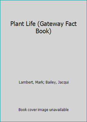 Plant Life (Gateway Fact Book) 053109216X Book Cover