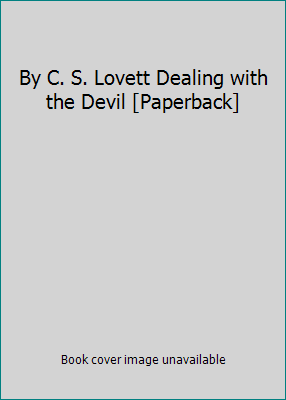 By C. S. Lovett Dealing with the Devil [Paperback] B00RWSAMCY Book Cover