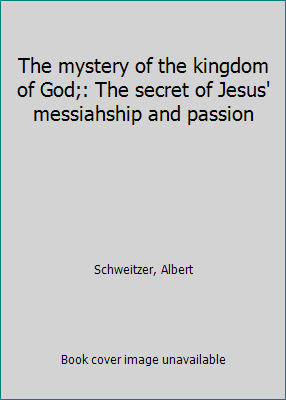 The mystery of the kingdom of God;: The secret ... B0007EK270 Book Cover