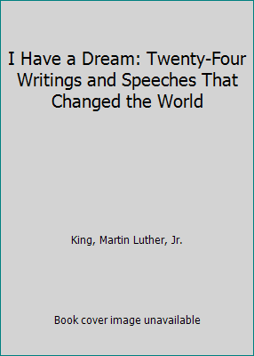 I Have a Dream: Twenty-Four Writings and Speech... 0809591170 Book Cover