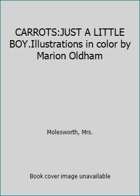CARROTS:JUST A LITTLE BOY.Illustrations in colo... B00126X33C Book Cover