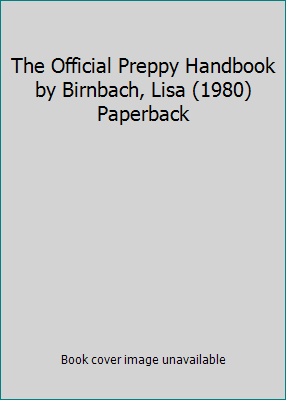 The Official Preppy Handbook by Birnbach, Lisa ... B00LLOPIV0 Book Cover