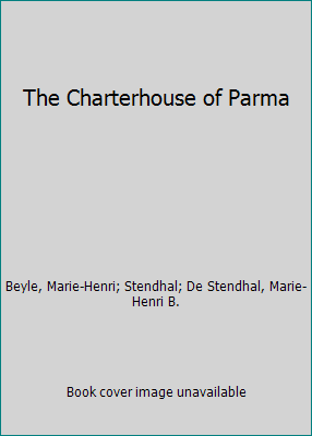 The Charterhouse of Parma 055321389X Book Cover