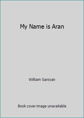 My Name is Aran B00404T9PO Book Cover