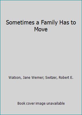 Sometimes a Family Has to Move 0517565935 Book Cover