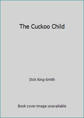 The Cuckoo Child 0439108349 Book Cover