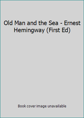 Old Man and the Sea - Ernest Hemingway (First Ed) B0017SE9LU Book Cover