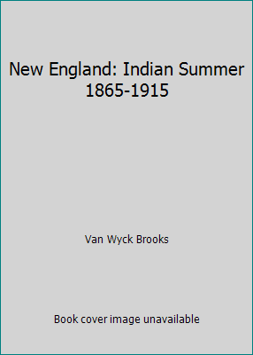 New England: Indian Summer 1865-1915 B001JAZCGC Book Cover