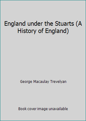 England under the Stuarts (A History of England) B0007IWKYO Book Cover