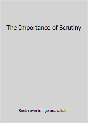 The Importance of Scrutiny 0814700373 Book Cover