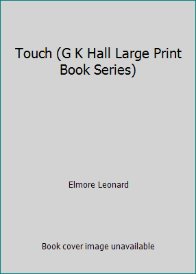 Touch (G K Hall Large Print Book Series) [Large Print] 081614513X Book Cover