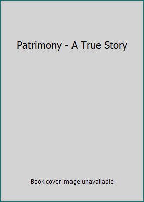 Patrimony - A True Story B002Q33YZW Book Cover