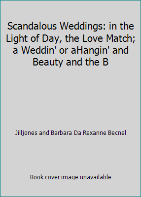 Scandalous Weddings: in the Light of Day, the L... 0739400800 Book Cover