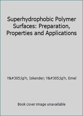 Superhydrophobic Polymer Surfaces: Preparation,... 3110652552 Book Cover