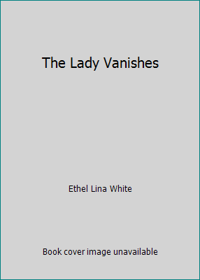 The Lady Vanishes B000VO4TCA Book Cover