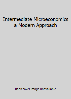 Intermediate Microeconomics a Modern Approach 817671058X Book Cover