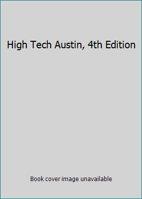 High Tech Austin, 4th Edition 0967685567 Book Cover