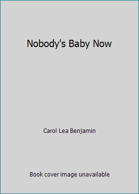 Nobody's Baby Now 0027088502 Book Cover