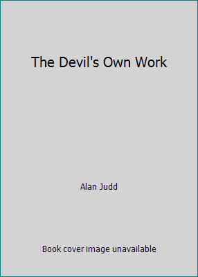 The Devil's Own Work 0679747451 Book Cover