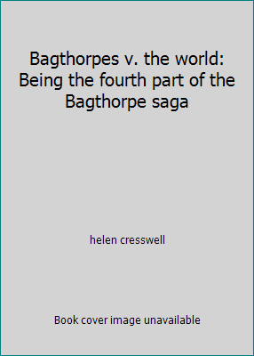 Bagthorpes v. the world: Being the fourth part ... 0380511029 Book Cover