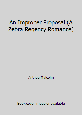An Improper Proposal (A Zebra Regency Romance) 0821738585 Book Cover