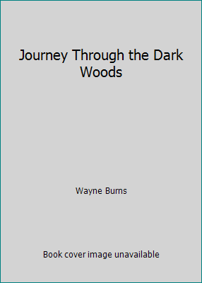 Journey Through the Dark Woods 0960966609 Book Cover