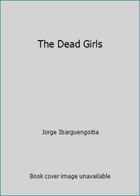 The Dead Girls [Spanish] 0701126876 Book Cover