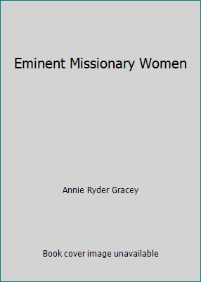 Eminent Missionary Women B005PDXA68 Book Cover
