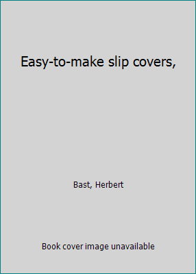 Easy-to-make slip covers, B0007DYN5I Book Cover