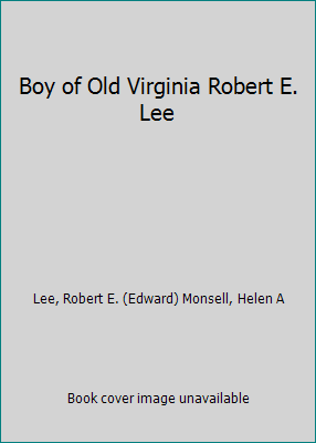 Boy of Old Virginia Robert E. Lee B000GB20MY Book Cover