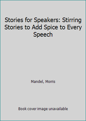 Stories for Speakers: Stirring Stories to Add S... B000N33IO4 Book Cover